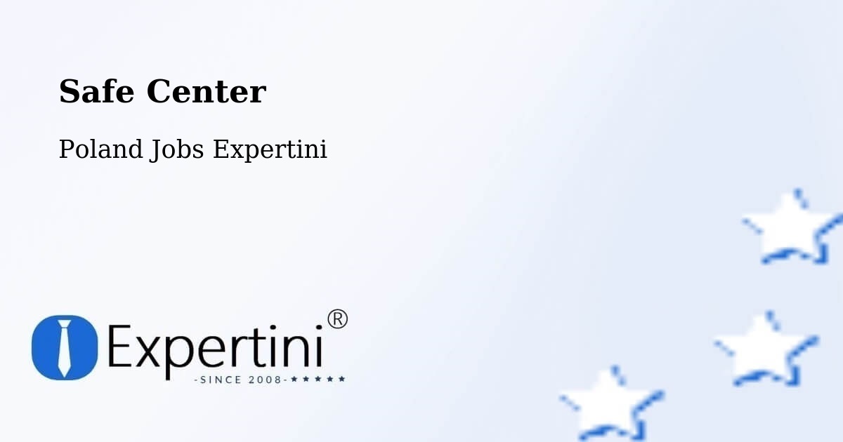 Safety Center – Obrzycko - Poland Jobs Expertini